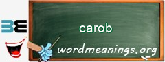 WordMeaning blackboard for carob